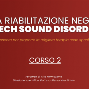 SPEECH SOUND DISORDERS - Corso 2 | La prospettiva della Articulatory Phonology. Concetti di base e implicazioni cliniche