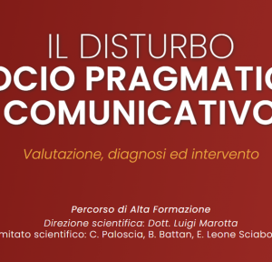 Alta Formazione "Il Disturbo Socio Pragmatico Comunicativo" - Moduli 1+2