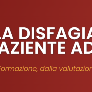 AFDPA Disfagia nel paziente adulto- Percorso Completo PLUS