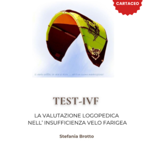TEST-IVF: La Valutazione Logopedica nellâ€™ insufficienza velo-faringea